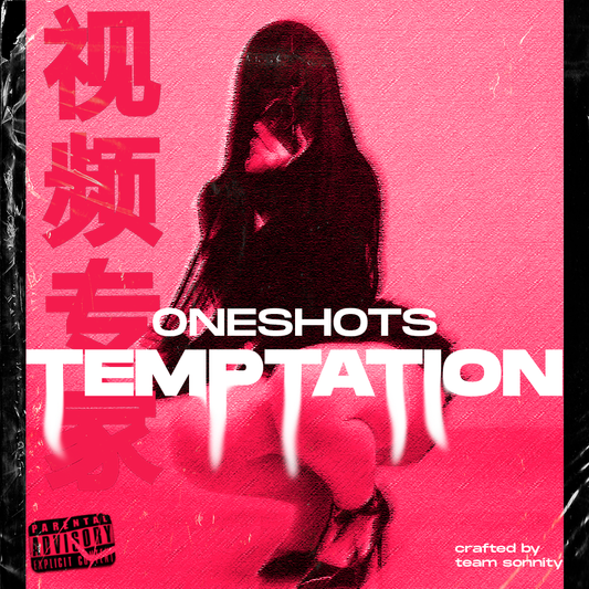 TEMPTATION 2 ONE SHOTS